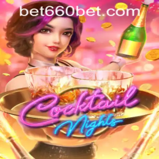 Discover the Exciting World of CocktailNights with bet660 PH Login