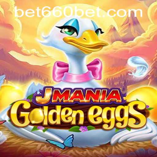 Discover the World of JManiaGoldenEggs: An Exciting Adventure Awaits