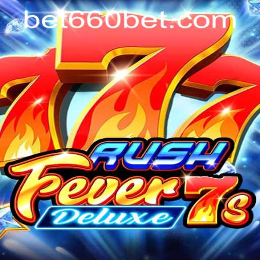 Exploring the Thrill of RushFever7sDeluxe and Navigating bet660 PH Login