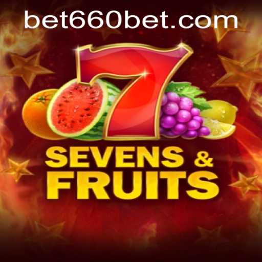 SevensFruits: Discover the Exciting World of Casino Gaming with bet660 PH Login